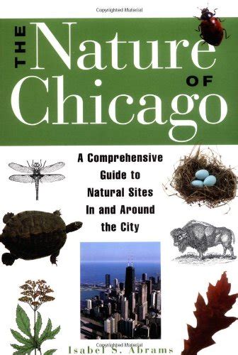 The nature of chicago a comprehensive guide to natural sites. - Erick aprende a no ser impaciente.