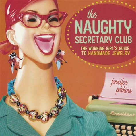 The naughty secretary club the working girls guide to handmade jewelry. - Letras hispanoamericanas desde la época colonial hasta nuestros días..