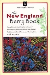 The new england berry book field guide and cookbook. - Total nutrition the only guide youll ever need from the mount sinai school of medicine.