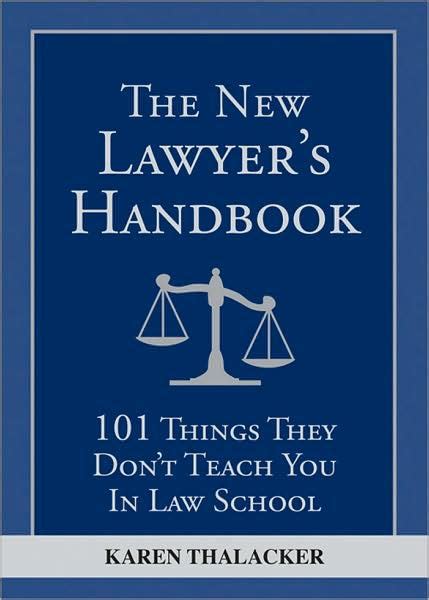 The new lawyers handbook 101 things they dont teach you in law school paperback by karen thalacker. - Speedy lift wagenheber manuell 3 tonnen.