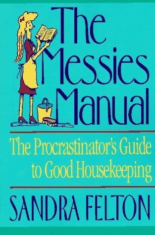The new messies manual the procrastinators guide to good housekeeping. - 417 8 wheel horse tractor manual.