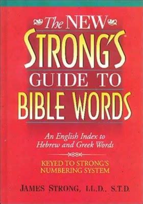 The new strongs guide to bible words an english index to hebrew and greek words. - A inconstância da alma selvagem e outros ensaios de antropologia.