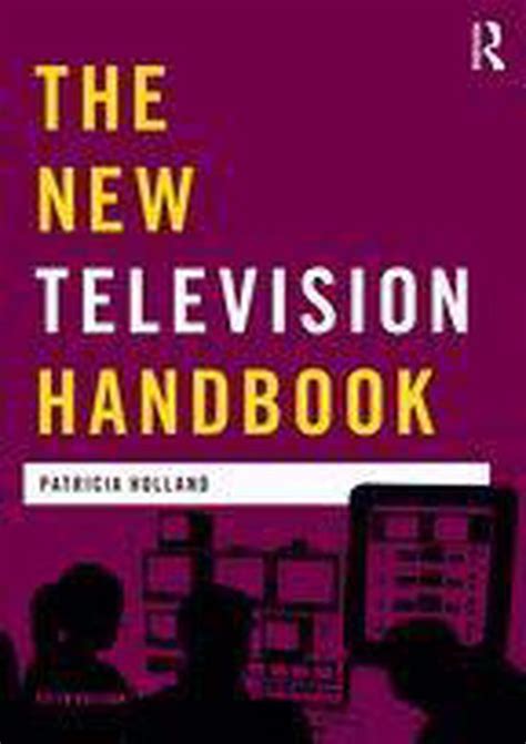 The new television handbook media practice. - The light shall set you free.