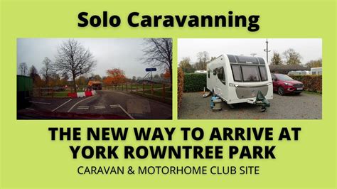 The new way to ARRIVE at YORK ROWNTREE PARK C&MC site - YouTube