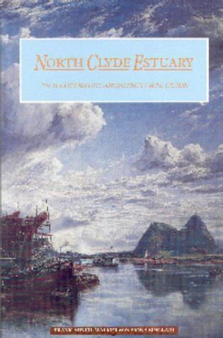 The north clyde estuary an illustrated architectural guide rias landmark trust s. - El siglo xx en la mirada de antonio arias bernal.