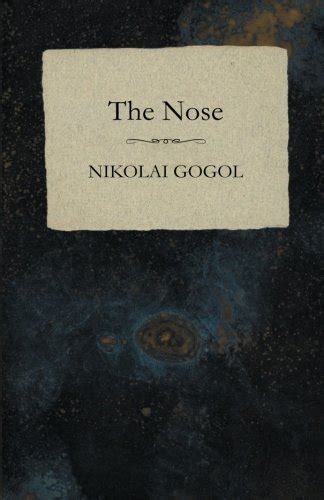 Themes and Meanings. Last Updated on May 6, 2015, by eNotes Editorial. Word Count: 153. The first Russian journal to which Nikolai Gogol submitted “The Nose” refused to publish it, labeling it .... 