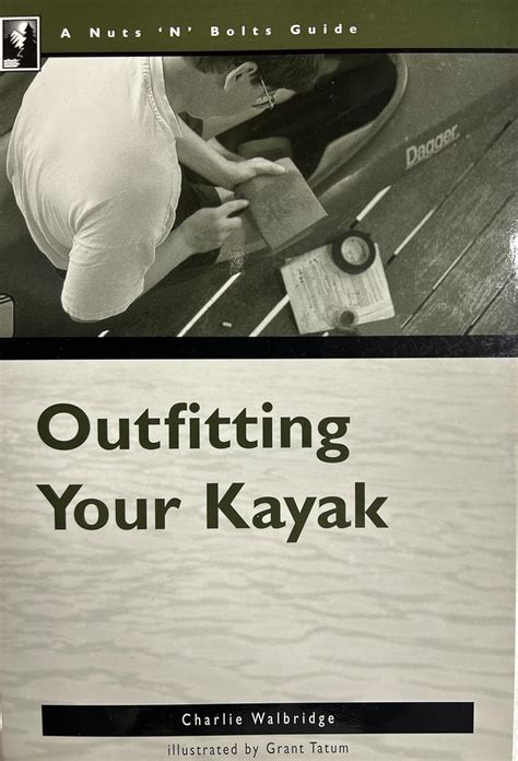 The nuts n bolts guide to outfitting your kayak nuts. - Manual de estilo de balamoda hobbies.