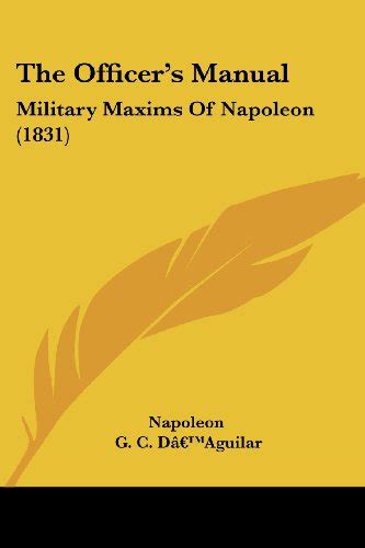 The officers manual military maxims of napoleon by napoleon. - Capitoli gratuiti di libri di testo.