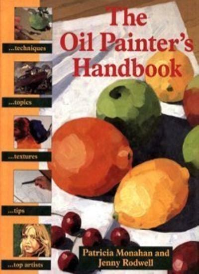 The oil painter s handbook studio vista painters handbooks. - Mastering public speaking the handbook second edition.