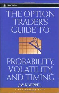 The option traders guide to probability volatility and timing a marketplace book. - Comentarios al estatuto de autonomía de la comunidad autónoma valenciana.