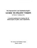 The optometrist s and ophthalmologist s guide to pilot s. - Un libro di testo di medicina di lee goldman.