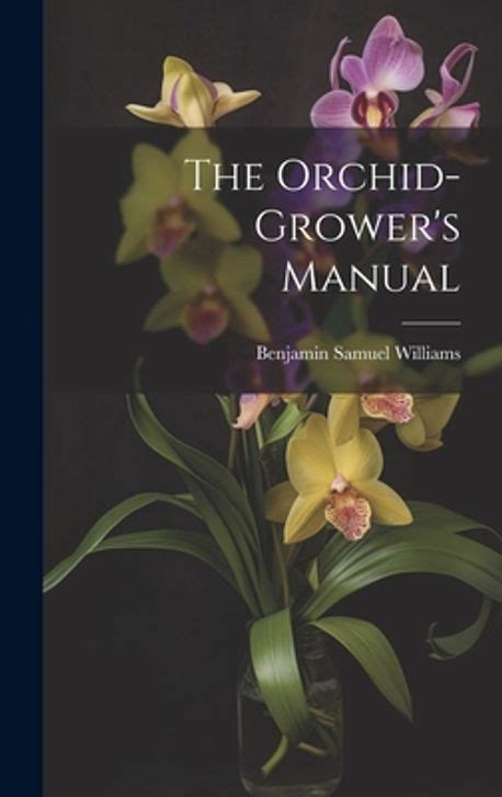 The orchid growers manual by benjamin williams. - Aus dem leben der königin carola von sachsen.