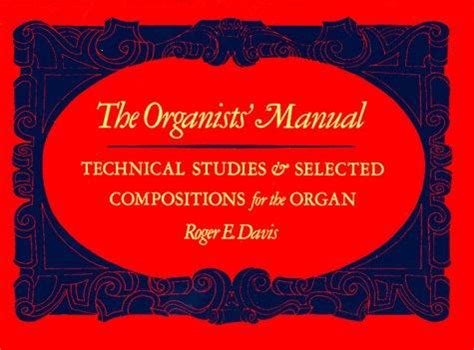 The organists manual by roger e davis. - Préparation matérielle d'une mission de prospection minière en zone intertropicale.