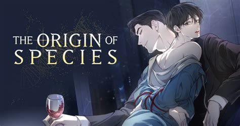 Read The Origin of Species - Chapter 33 : official translation | MangaBuddy. The next chapter, Chapter 33-34 is also available here. Come and enjoy! .Self-made young chaebol Alpha Seo Seung-hyun received a secret request from a high-ranking executive of a company to win a weapon at a secret auction in Shanghai.However, the auction is shattered by someone's interference, and the request is in dang.