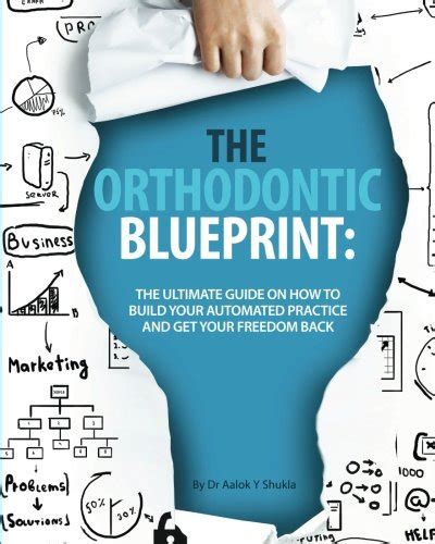 The orthodontic blueprint the ultimate guide on how to build your automated practice and get your freedom back. - Foundations of manual lymph drainage 3e.