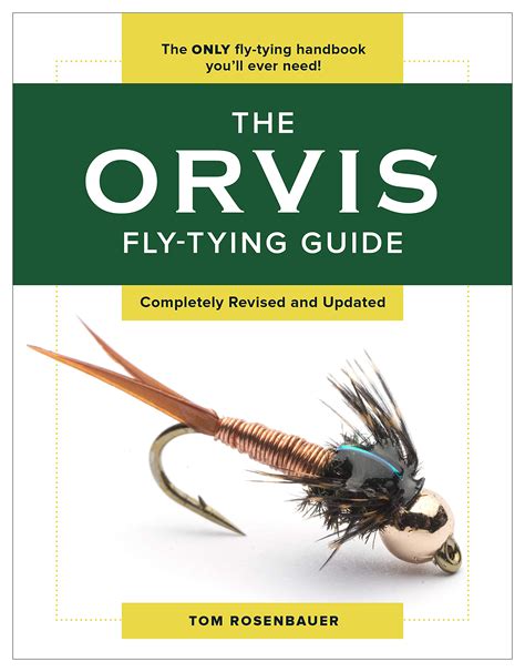 The orvis fly tying guide by tom rosenbauer. - Dans le maquis de la presse..