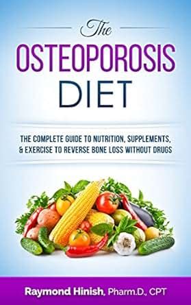 The osteoporosis diet the complete guide to osteoporosis nutrition supplements and exercise to reverse bone loss without drugs. - Fyrvokteren ved verdens ende og hans laterna magica.