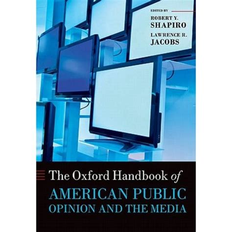 The oxford handbook of american public opinion and the media oxford handbooks. - Usted es mas inteligente de lo que cree.