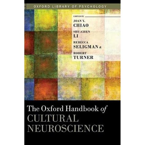 The oxford handbook of cultural neuroscience oxford library of psychology. - Entre bastidores - el lado oculto de la organizacion escolar.