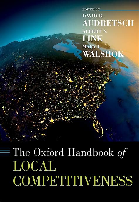 The oxford handbook of local competitiveness by david b audretsch. - Wonderlic basic skills test study guide used.