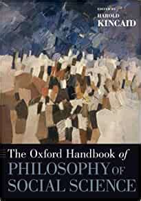 The oxford handbook of philosophy of social science by harold kincaid. - Leven in de dromen van gisteren.