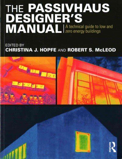 The passivhaus designer s manual a technical guide to low and zero energy buildings. - Victoria beckham s roadkill cookbook the thin woman s guide.