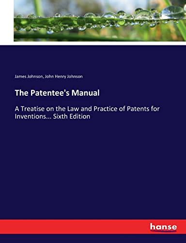 The patentees manual by james johnson. - Study guide answers introduction to business organization.