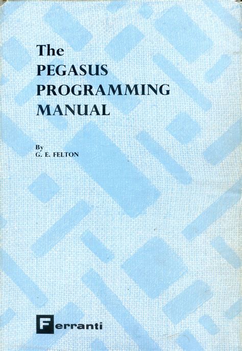 The pegasus programming manual by g e felton. - Textbook of organic chemistry by arun bahl.