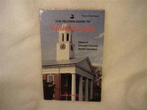 The pelican guide to hillsborough historic orange county north crolina. - Pantera guitar play along vol 163.