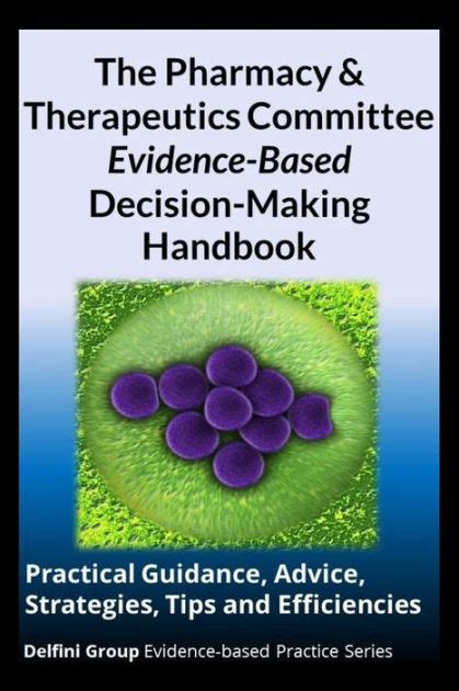 The pharmacy and therapeutics committee evidence based decision making handbook practical guidance advice strategies. - Yard pro rasenmäher handbuch yp46 500cdr.