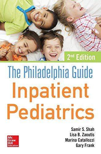 The philadelphia guide inpatient pediatrics 2nd edition by samir shah. - Cancello scorrevole manuale installatore motore dts gate.