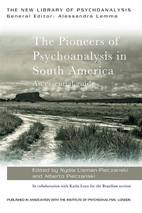 The pioneers of psychoanalysis in south america an essential guide the new library of psychoanalysis. - Safari africano y  compraventa de esclavos para el perú.