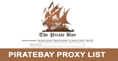 The Pirate Bay Proxy: Working Proxies Li