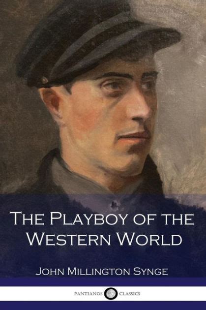 The playboy of the western world sparknotes. - América hispánica en el siglo xx.