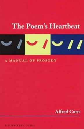 The poem s heartbeat a manual of prosody revised edition. - Worte am grabe des herrn emil august von schaden ....