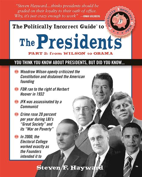 The politically incorrect guide to the presidents part 2 from wilson to obama the politically incorrect guides. - Se ruega no tocar la carne por razones de higiene.