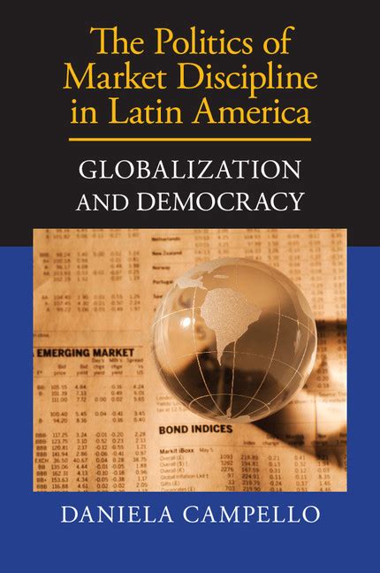 The politics of market discipline in latin america globalization and democracy. - E as raiva passa por cima, fica engrossar um silêncio.