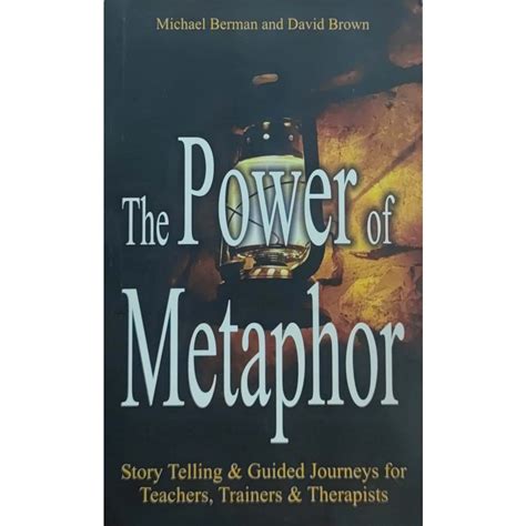 The power of metaphor story telling guided journeys for teache. - Les fanfares et covrvées abbadesqves des rovle-bontemps de la havte et basse coqvaigne et dépendances..