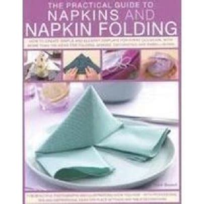 The practical guide to napkins and napkin folding by rick beech. - Legacy of the divine tarot guide.