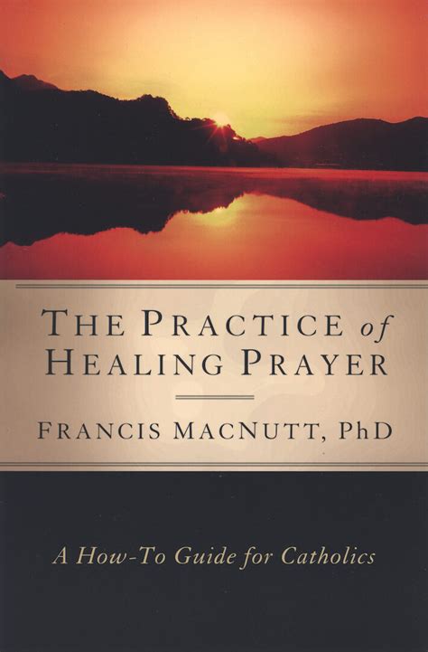 The practice of healing prayer a how to guide for catholics. - La guida definitiva al metodo dello yoga del viso si toglie cinque anni dal viso.