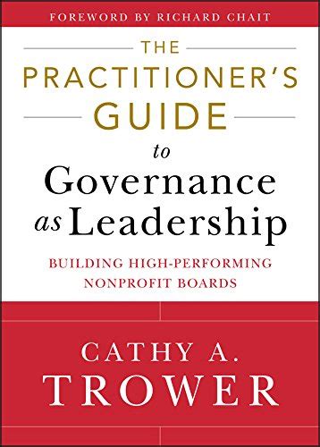 The practitioners guide to governance as leadership building high performing nonprofit boards. - Managerial economics and organizational architecture instructor manual.