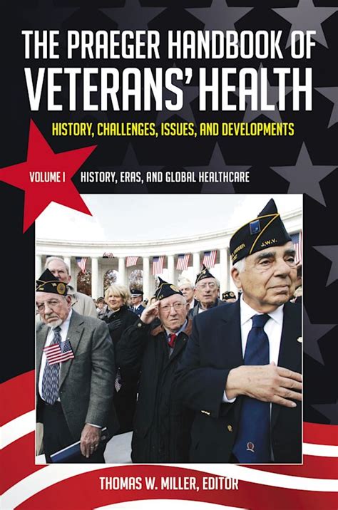 The praeger handbook of veterans health 4 volumes history challenges issues and developments. - Se nem iráf, se nem trucc.