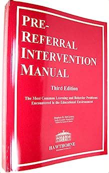 The pre referral intervention manual the most common learning and behavior problems encountered in the educational environment. - Reference guide for pharmacy management pharmacoeconomics.