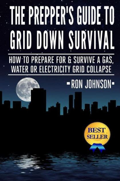 The preppers guide to grid down survival how to prepare for and survive a gas water or electricity grid collapse. - Managerial economics 6e keat young solutions manual.
