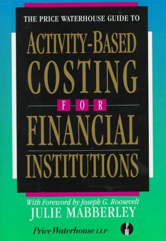 The price waterhouse guide to activity based costing for financial. - The alzheimer s legal survival guide.