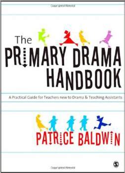 The primary drama handbook patrice baldwin. - Ethereal authority diva to the guides volume 2.
