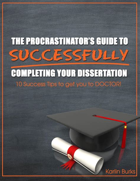 The procrastinators guide to successfully completing your dissertation 10 success tips to get you to doctor. - Keeping babies and children healthy a parent s handbook of.