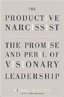 The productive narcissist the promise and peril of visionary leadership. - Calisthenics the ultimate guide to calisthenics bodyweight mastery revolutionary lean muscle guide.
