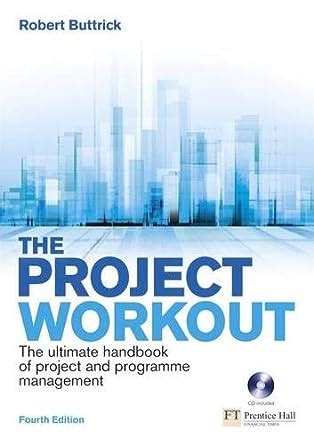 The project workout the ultimate handbook of project and programme management. - Être consommateur d'art en ontario français.