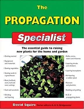 The propagation specialist the essential guide to raising new plants. - Free 1990 jeep wrangler repair manual.